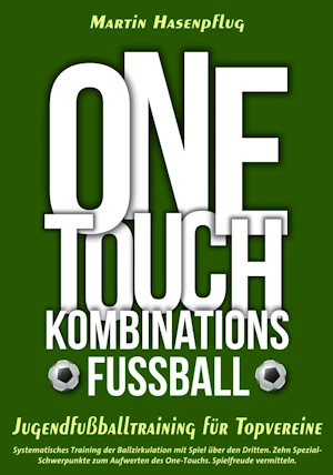 One-Touch-Kombinationsfußball - Jugendfußballtraining für Topvereine